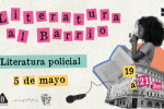 El viernes 5 de mayo continúa el ciclo Literatura al Barrio en la Biblioteca Morosoli.