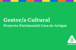 Gestor/a cultural - Proyecto patrimonial Casa de Artigas