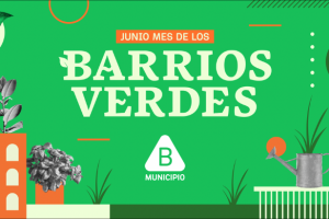 Junio: mes de los Barrios Verdes 2025
