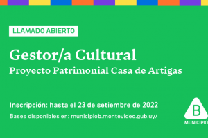 Para la coordinación del proyecto de gestión cultural en el “Espacio histórico, patrimonial y cultural Casa de Artigas”. 
