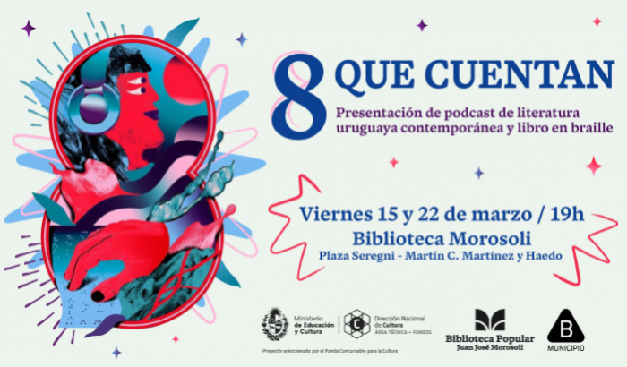 La Biblioteca Popular Morosoli invita a la presentación de 8 que cuentan, un proyecto cultural inclusivo que se compone de un libro en braille y ocho audiocuentos, que en esta primera temporada se enfoca en la literatura uruguaya actual. 