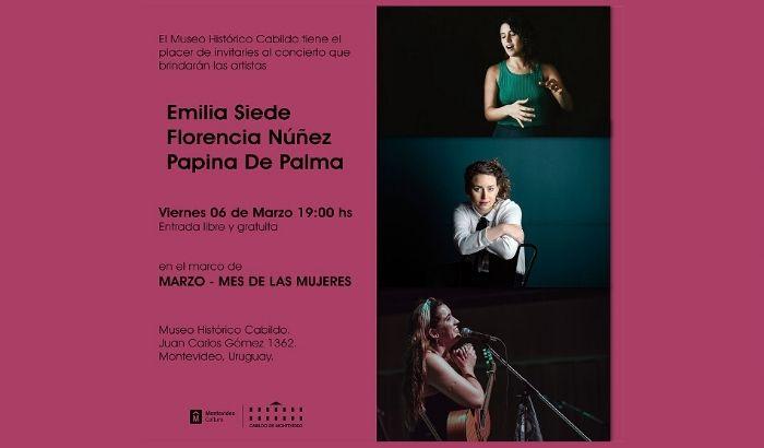 Concierto en Marzo mes de las Mujeres a cargo de Emilia Siede, Florencia Núñez y Papina de Palma.