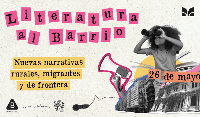 Literatura al barrio: nuevas narrativas rurales, migrantes y de fronteras será el tema del encuentro del viernes 26 de mayo.