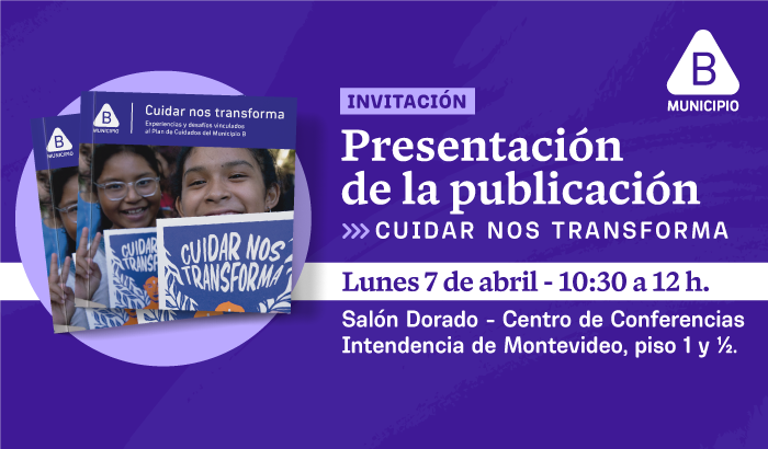 El Municipio B presenta la publicación "Cuidar nos transforma"