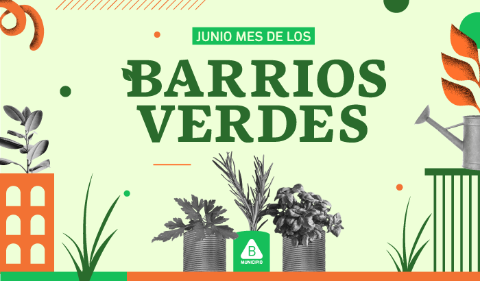 Junio 2024: Mes De Los Barrios Verdes | Municipio B