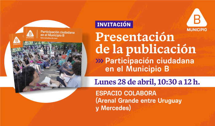 Presentación de la publicación "Participación ciudadana en el Municipio B"
