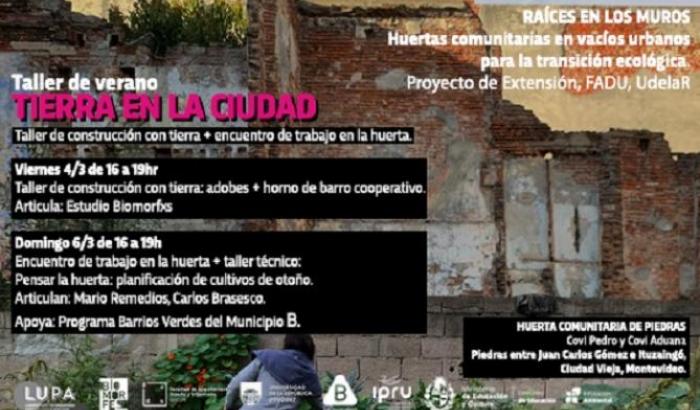Extensión universitaria en Ciudad Vieja: taller de construcción con tierra + encuentro de trabajo en la huerta 